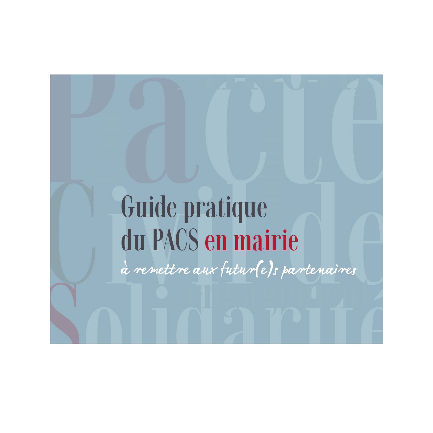 Guide pratique du Pacs en mairie 