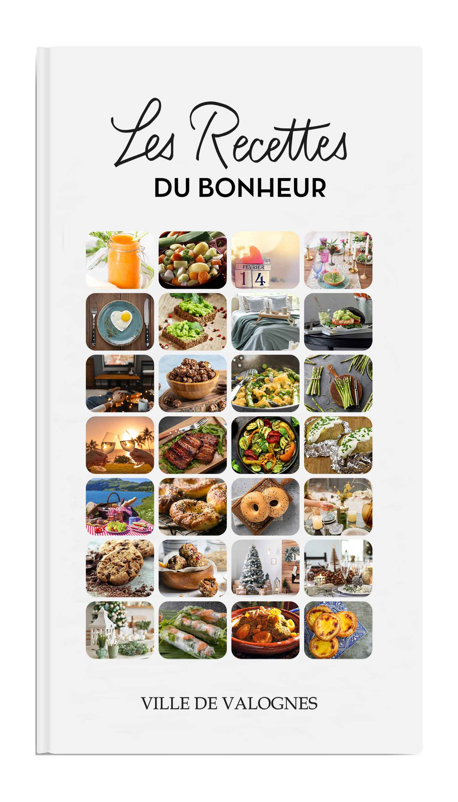" Les Recettes du Bonheur ", le premier livre de cuisine qui donne les clés du bonheur...