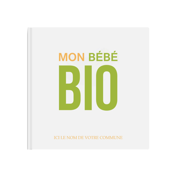 Sensibilisez les jeunes parents de votre Territoire à l'écologie et changez les comportements en leur offrant " Mon Bébé Bio "